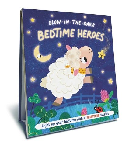 Cover image for Bedtime Heroes - Farmyard - A Glow in the Dark Book