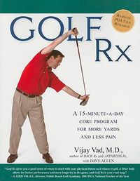 Cover image for Golf Rx: A 15-Minute-a-Day Core Program for More Yards and Less Pain
