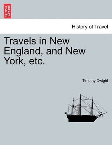 Cover image for Travels in New England, and New York, etc. VOL. II