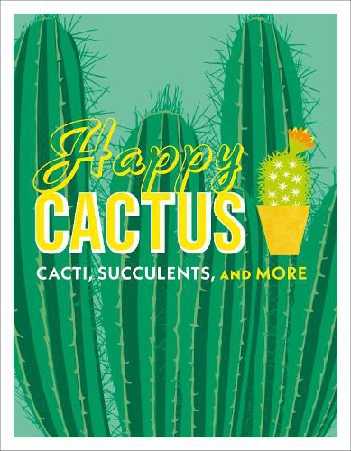 Cover image for Happy Cactus: Cacti, Succulents, and More