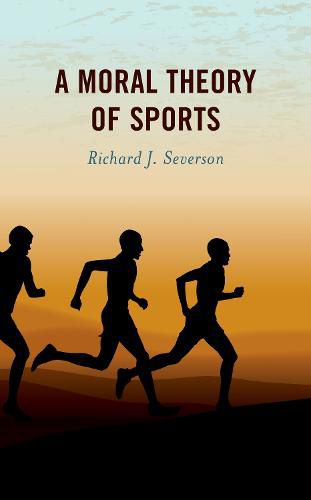 Cover image for A Moral Theory of Sports