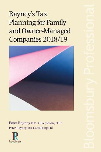 Cover image for Rayney's Tax Planning for Family and Owner-Managed Companies 2018/19