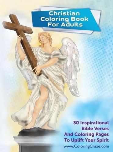 Cover image for Christian Coloring Book For Adults: 30 Inspirational Bible Verses And Coloring Pages To Uplift Your Spirit