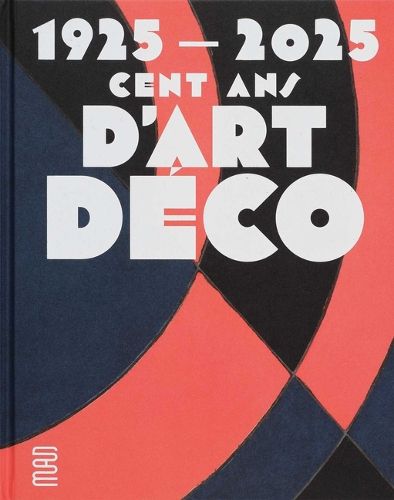 Cover image for 1925-2025. Cent ANS d'Art Deco