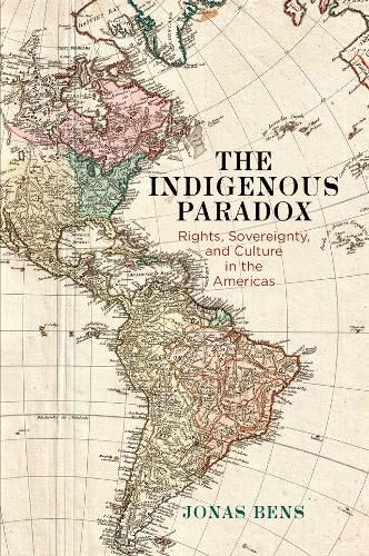 Cover image for The Indigenous Paradox: Rights, Sovereignty, and Culture in the Americas