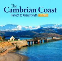 Cover image for Compact Wales: The Cambrian Coast 2 - Harlech to Aberystwyth Explored