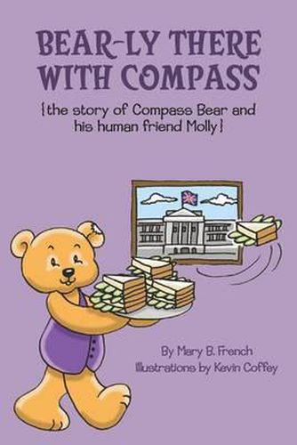 Cover image for Bear-ly There With Compass (the story of Compass Bear and his human friend Molly)