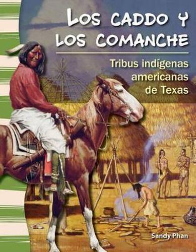 Cover image for Los caddo y los comanche: Tribus indigenas americanas de Texas (The Caddo and Comanche: American Indians Tribes in Texas)