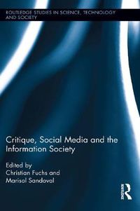 Cover image for Critique, Social Media and the Information Society