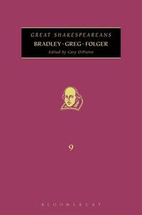 Cover image for Bradley, Greg, Folger: Great Shakespeareans: Volume IX