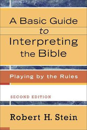 Cover image for A Basic Guide to Interpreting the Bible - Playing by the Rules