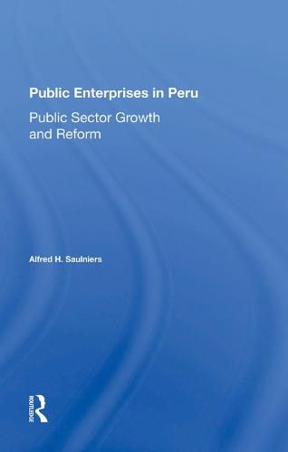 Cover image for Public Enterprises in Peru: Public Sector Growth and Reform