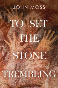 Cover image for To Set the Stone Trembling