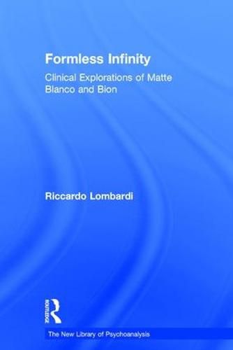 Cover image for Formless Infinity: Clinical Explorations of Matte Blanco and Bion
