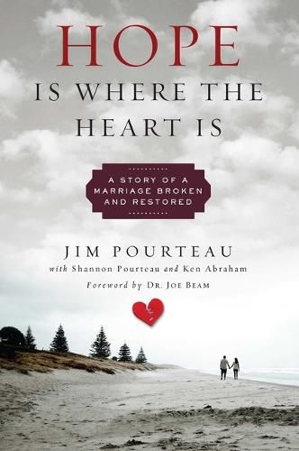 Cover image for Hope Is Where the Heart Is: A Story of a Marriage Broken and Restored