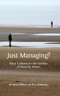 Cover image for Just Managing?: What It Means for the Families of Austerity Britain