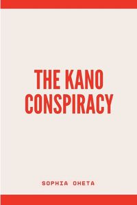 Cover image for The Kano Conspiracy