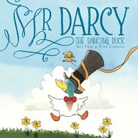 Cover image for Mr Darcy the Dancing Duck