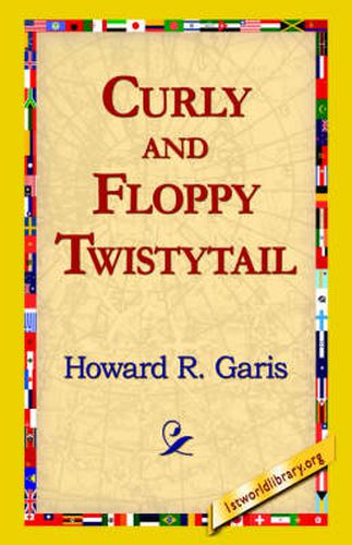 Cover image for Curly and Floppy Twistytail