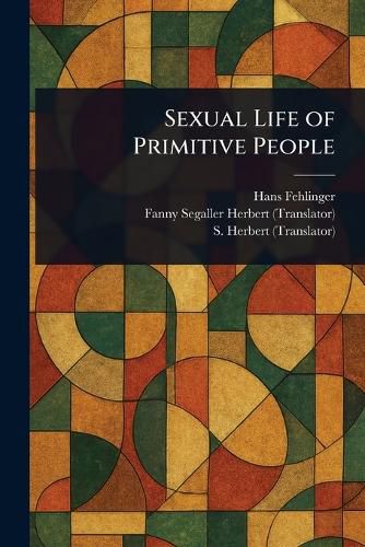 Cover image for Sexual Life of Primitive People