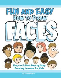 Cover image for Fun and Easy How to Draw Faces