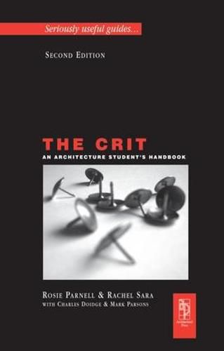 The Crit: An Architecture Student's Handbook: An Architecture Student's Handbook