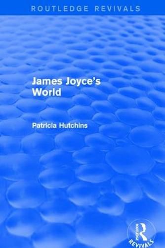 James Joyce's World (Routledge Revivals)