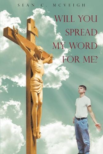 Cover image for Will You Spread My Word For Me?