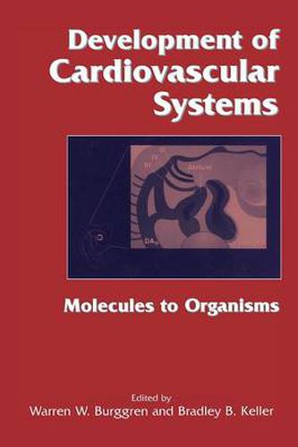 Cover image for Development of Cardiovascular Systems: Molecules to Organisms