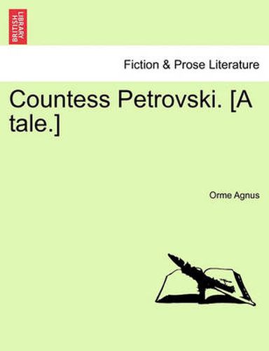 Cover image for Countess Petrovski. [A Tale.]