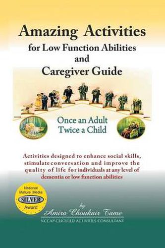 Cover image for Amazing Activities for Low Function Abilities and Caregiver Guide