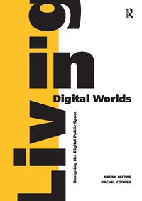 Cover image for Living in Digital Worlds
