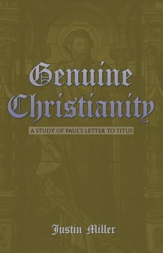 Genuine Christianity: A Study of Paul's Letter to Titus