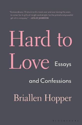 Cover image for Hard to Love: Essays and Confessions