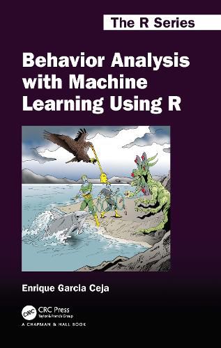 Cover image for Behavior Analysis with Machine Learning Using R