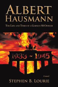 Cover image for Albert Hausmann: The Life and Times of a German SS Officer