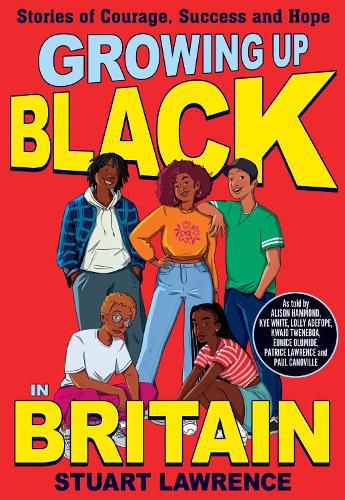 Cover image for Growing Up Black in Britain: Stories of courage, success and hope