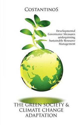 Cover image for The Green Society & Climate Change Adaptation: Developmental Governance Measures underpinning Sustainable Resource Management