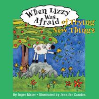 Cover image for When Lizzy Was Afraid of Trying New Things