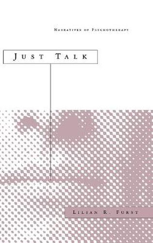 Cover image for Just Talk: Narratives of Psychotherapy