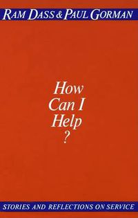 Cover image for How Can I Help?: Stories and Reflections on Service