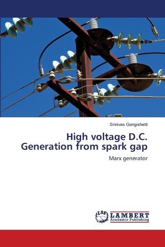 Cover image for High voltage D.C. Generation from spark gap