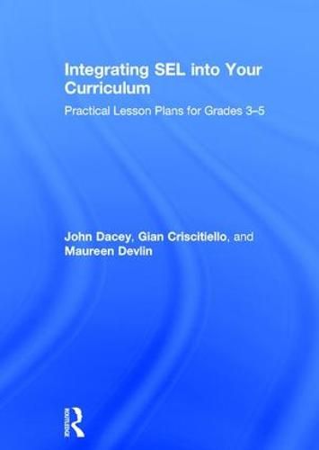 Integrating SEL into Your Curriculum: Practical Lesson Plans for Grades 3-5