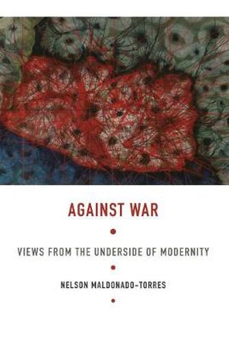 Cover image for Against War: Views from the Underside of Modernity