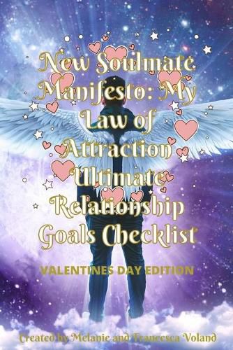 Cover image for New Soulmate Manifesto: My Law of Attraction Ultimate Relationship Goals Checklist Valentines Day Edition