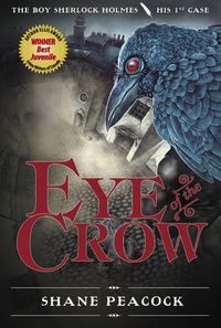 Cover image for Eye of the Crow: The Boy Sherlock Holmes, His First Case