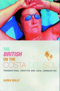 Cover image for The British on the Costa del Sol: Transnational identities and local communities