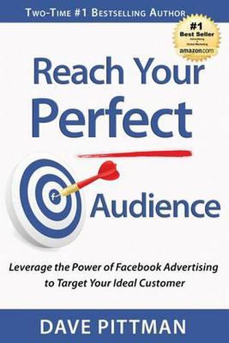 Cover image for Reach Your Perfect Audience: Leverage the Power of Facebook Advertising to Target Your Ideal Customer