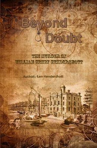 Beyond Doubt - the Murder of William Henry Hendershott