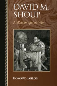 Cover image for David M. Shoup: A Warrior against War